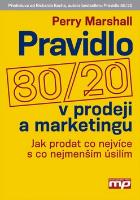 Kniha: Pravidlo 80/20 v prodeji a marketingu - Jak prodat co nejvíce s co nejmenším úsilím - Perry Marshall