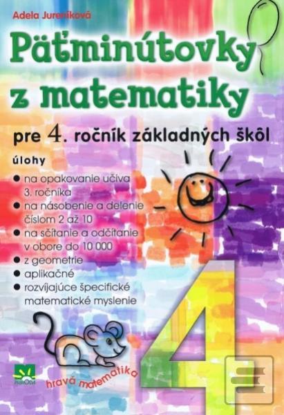 Kniha: Päťminútovky z matematiky pre 4. ročník základných škôl - Adela Jureníková