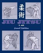 Kniha: Jiu Jitsu - 1.díl - Josef Osička