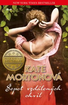 Kniha: Šepot vzdálených chvil - Kate Mortonová