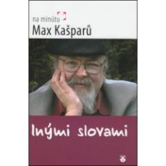 Kniha: Inými slovami - Max Kašparů