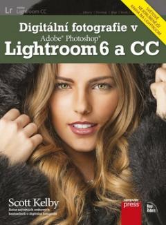 Kniha: Digitální fotografie v Adobe Photoshop Lightroom 6 a CC - Scott Kelby