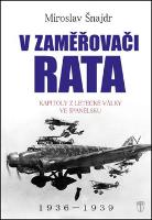 Kniha: V zaměřovači Rata - Kapitoly z letecké války ve Španělsku - Miroslav Šnajdr