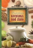 Kniha: Babičkina kuchárka nad zlato - Renato Magát; Stanislava Preclíková Würfl