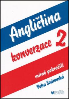 Kniha: ANGLIČTINA KONVERZACE 2 MÍRNĚ POKROČILÍ