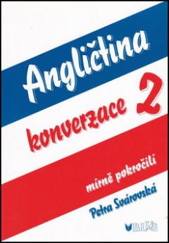 Kniha: ANGLIČTINA KONVERZACE 2 MÍRNĚ POKROČILÍ