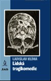 Kniha: Lidská tragikomedie - Ladislav Klíma