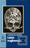 Kniha: Lidská tragikomedie - Ladislav Klíma