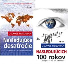 Nasledujúce desaťročie + Nasledujúcich sto rokov KOMPLET - George Friedman