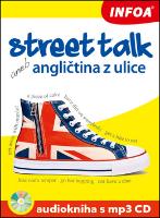 Kniha: Street talk aneb angličtina z ulice Audiokniha s mp3 CD - Gabrielle Smith-Dluhá, neuvedené