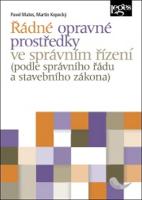 Kniha: Řádné opravné prostředky ve správním řízení - Martin Kopecký; Pavel Mates