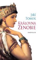 Kniha: Královna Zenobie - Jiří Tomek