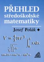 Kniha: Přehled středoškolské matematiky - Josef Polák