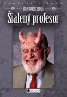 Kniha: Šialený profesor - Horror School 1 - Charles Gilman