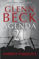 Kniha: Agenda 21 - Vizionárske literárne dielo - Glenn Beck; Harriet Parkeová
