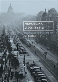 Kniha: Republika v obležení - První éra prezidenta Beneše 1935-1938 - Jiří Kovtun
