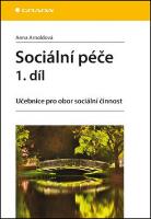 Kniha: Sociální péče 1. díl - Učebnice pro obor sociální činnost - Anna Arnoldová