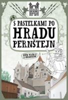 Kniha: S pastelkami po hradu Pernštejn - Eva Chupíková