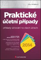 Kniha: Praktické účetní případy 2014 - Příklady účtování na všech účtech - Věra Rubáková