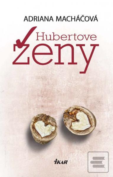 Kniha: Hubertove ženy - Adriana Macháčová