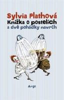 Kniha: Knížka o postelích a dvě pohádky navrch - Sylvia Plathová