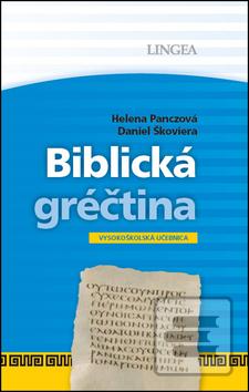 Kniha: Biblická gréčtina - Vysokoškolská učebnica - Daniel Škoviera
