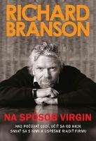 Kniha: Na spôsob Virgin - Ako počúvať ľudí, učiť sa od nich, smiať sa s nimi a úspešne riadiť firmu - Richard Branson