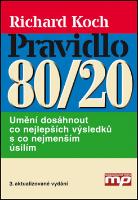 Kniha: Pravidlo 80/20 - Umění dosáhnout co nejlepších výsledků s co nejmenším úsilím - Richard Koch