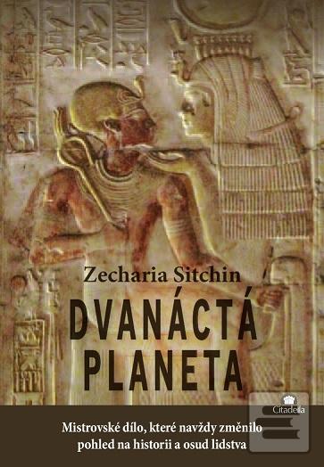 Kniha: Dvanáctá planeta - Zecharia Sitchin