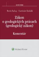 Kniha: Zákon o geologických prácach (geologický zákon) - komentár - Rastislav Kaššá
