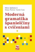 Kniha: Moderná gramatika španielčiny s cvičeniami - Mária Spišiaková, Diana PatriciaVarelaCa