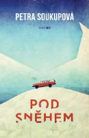 Kniha: Pod sněhem - Petra Soukupová
