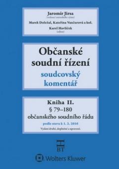 Kniha: Občanské soudní řízení Kniha II. - Soudcovský komentář - Jaromír Jirsa