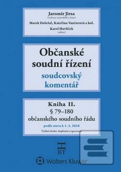 Kniha: Občanské soudní řízení Kniha II. - Soudcovský komentář - Jaromír Jirsa