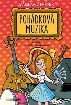 Kniha: Pohádková muzika - Václav Čtvrtek