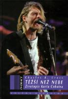 Kniha: Těžší než nebe - Životopis Kurta Cobaina - Charles R. Cross
