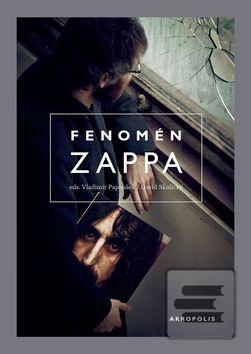 Kniha: Fenomén Zappa - 1. vydanie - Vladimír Papoušek