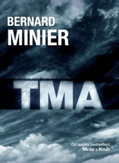 Kniha: Tma (v českom jazyku) - Bernard Minier
