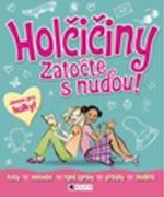 Kniha: Holčičiny Zatočte s nudou