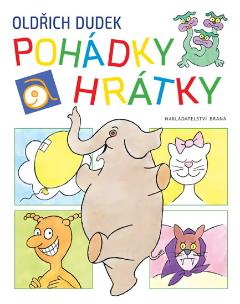 Kniha: Pohádky a hrátky - 1. vydanie - Oldřich Dudek