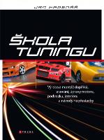 Kniha: Škola tuningu - Výroba a montáž doplňků, lakování, úpravy motoru, podvozku - Jan Kamenář