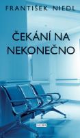 Kniha: Čekání na nekonečno - František Niedl