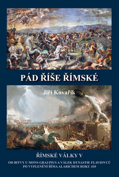 Kniha: Pád říše římské - Římské války V - Jiří Kovařík