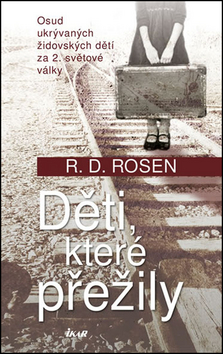 Kniha: Děti, které přežily - Richard Dean Rosen