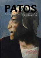 Kniha: Patos v českém umění, literatuře a umělecko-estetickém myšlení - 40. let 20. století - Josef Vojvodík