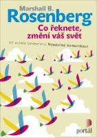 Kniha: Co řeknete, změní váš svět - od autora bestselleru nenásilná komunikace - Marshall B. Rosenberg