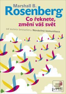 Kniha: Co řeknete, změní váš svět - od autora bestselleru nenásilná komunikace - Marshall B. Rosenberg