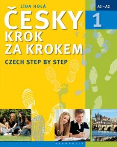 Kniha: Česky krok za krokem 1 - Czech Step by Step - Lída Holá