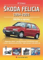 Kniha: Škoda Felicia 1994 - 2001 - Jak na nejčastější závady - Jiří Schwarz
