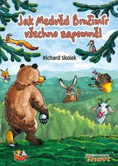 Kniha: Jak Medvěd Bručimír všechno zapomněl - Richard Skolek
